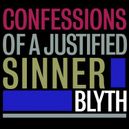 Front View : Blyth - CONFESSIONS OF A JUSTIFIED SINNER (LP) - Clouds Hill / 502454593071