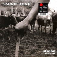 Front View : Sisonke Xonti - UGABA THE MIGRATION (LP) - As Shams / SRK 897246