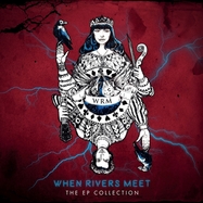 Front View : When Rivers Meet - THE EP COLLECTION (LP) - One Road Records / 00154443