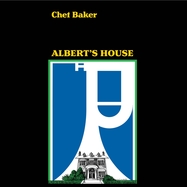 Front View :  Chet Baker - ALBERT S HOUSE (LP) - Liberation Hall / LIB5008