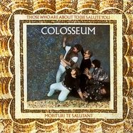 Front View : Colosseum - THOSE WHO ARE ABOUT TO DIE SALUTE YOU (LP) - Music On Vinyl / MOVLPC1684