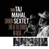 Front View : Taj Mahal Sextet - SWINGIN LIVE AT THE CHURCH IN TULSA (2LP) - Lightning Rod / LPLRODC7039