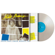 Front View : Mike Francis - LET S NOT TALK ABOUT IT (White LP) - MUSIC ON VINYL / MOVLPW2440