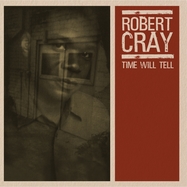 Front View : Robert Cray Band - TIME WILL TELL (LP) - MUSIC ON VINYL / MOVLP4003
