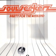 Front View : Soul Seekerz - PARTY FOR THE WEEKEND 2007 - Positiva / 12tiv257