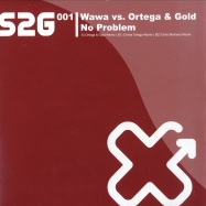 Front View : Wawa vs Ortega & Gold - NO PROBLEM - S2G Productions / s2g001