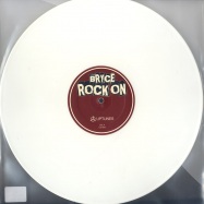 Front View : Bryce - ROCK ON (WHITE VINYL) - Uptunes014