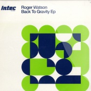 Front View : Roger Watson - BACK TO GRAVITY EP - Intec Records / Intec026