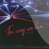 Front View : Deniz Kurtel - THE WAY WE LIVE SINGLES - Wolfandlamb Music / WLM22