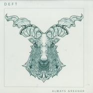 Front View : Deft - ALWAYS GREENER - WotNot Music / wot015