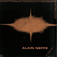 Front View : Alain Neffe - AN INTRODUCTION INTO THE INSANE WORLD OF ALAIN FEFFE (LP) - Stroom / STRLP 002
