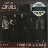 Front View : The Zombies - I WANT YOU BACK AGAIN (7 INCH) - BMG / 4050538268577