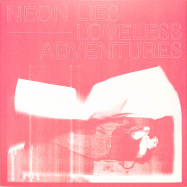 Front View : Neon Lies - LOVELESS ADVENTURES (LP) - Wave Tension Records / W10.04