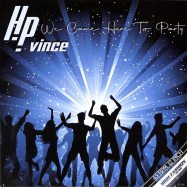Front View : HP Vince - WE CAME HERE TO PARTY - High Fashion Music / MS 509