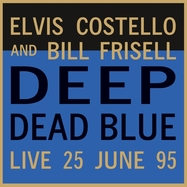 Front View : Elvis Costello & Bill Frisell - DEEP DEAD BLUE-LIVE AT MELTDOWN (LP) - Music On Vinyl / MOVLPC1552