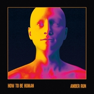 Front View : Amber Run - HOW TO BE HUMAN (LP) - Tripel / TRIV451