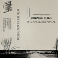 Front View : Khang & Elias - INTO THE GLASS PORTAL (TAPE) - Termina / TERM012
