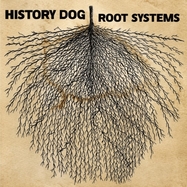 Front View : History Dog - ROOT SYSTEMS (LP) - Otherly Love Records / 198846868509