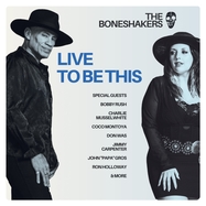 Front View : Boneshakers - LIVE TO BE THIS (LP) - GULF COAST RECORDS / GCRXLP9064