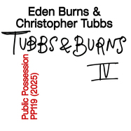 Front View : Eden Burns & Christopher Tubbs - BURNS & TUBBS VOL. IV - Public Possession / PP119