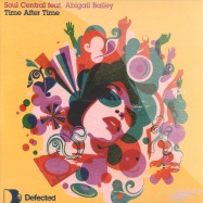 Front View : Soul Central feat. Abigail Bailey - TIME AFTER TIME - Defected / DFTD169