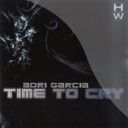 Front View : Adri Garcia - TIME TO CRY - House Works / 76-309