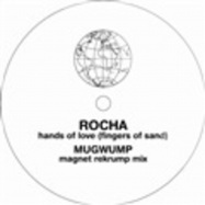 Front View : Rocha - HANDS OF LOVE (MUGWUMP REMIX) - International Feel / ifeel002