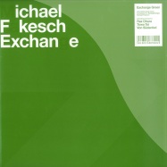 Front View : Michael Fakesch - EXCHANGE GREEN - Musik aus Strom / MAS21.08