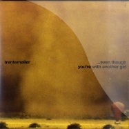 Front View : Trentemoller - EVEN THOUGH YOURE WITH ANOTHER GIRL (7 INCH) - In My Room / IMR03S