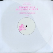Front View : Shangri & La - PLITZ KLUB KIDS EP - Editainment / TAIN15