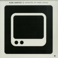 Front View : Karl Bartos - 15 MINUTES OF FAME 2016 (LTD 7 INCH) - Trocadero / TR20614 / 05123797