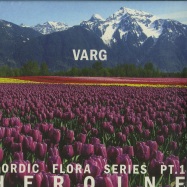Front View : Varg - NORDIC FLORA SERIES PT.1: HEROINE - Northern Electronics / NE36