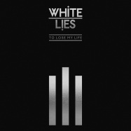 Front View : White Lies - TO LOSE MY LIFE (10TH ANNIVERSARY ED. DELUXE 2LP) - Polydor / 7798175