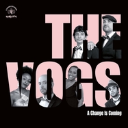 Front View :  The Vogs - A CHANGE IS COMING (LP) - Q-sounds Recording / 30695