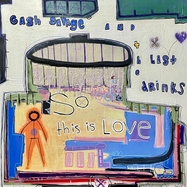 Front View : Cash Savage & The Last Drinks - SO THIS IS LOVE (LP) - Glitterhouse / 05231931