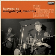 Front View : Thee Headcoats - HEAVENS TO MURGATROYD, EVEN! IT S THEE HEADCOATS (LP) - Damaged Goods / 00160901