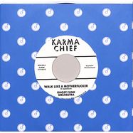 Front View : Ghost Funk Orchestra - WALK LIKE A MOTHERFUCKER / ISAAC HAYES (7 INCH) - Karma Chief Records / 00161579