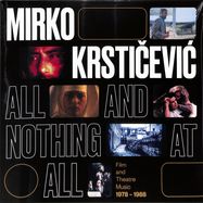 Front View : Mirko Krsticevic - ALL AND NOTHING AT ALL (FILM AND THEATRE MUSIC 1978 - 1988) (2LP) - Fox & His Friends / FOX012LP