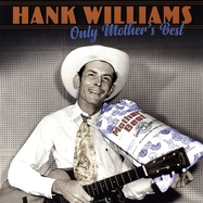 Front View : Hank Williams - ONLY MOTHER S BEST (3LP) - BMG Rights Mgmt GmbH / 3851498