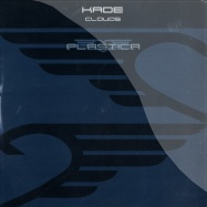 Front View : Kade - CLOUDS - Plastica Records Dpft034