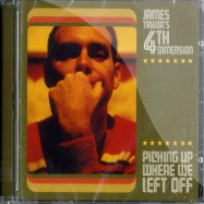 Front View : James Taylors 4th Dimension - PICKING UP WHERE WE LEFT OFF (CD) - Real Self / RS5346