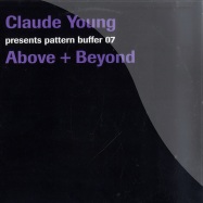 Front View : Claude Young presents Pattern Buffer 07 - Above + Beyond - Djax-Up-Beats / DJAX-UP-350 