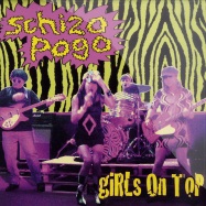 Front View : Girls On Top - SCHIZO POGO (7 INCH) - Chiku Taku / chita4502