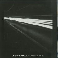 Front View : Acid Lab - A MATTER OF TIME (BLACK & CLEAR VINYL) - Dope Plates / DOPELP001