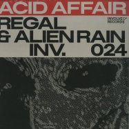 Front View : Regal & Alien Rain - ACID AFFAIR EP - Involve Records / inv024