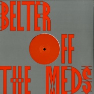 Front View : Off The Meds - BELTER (JOY O REMIX) - Studio Barnhus / BARN060