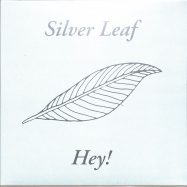 Front View : Silver Leaf - HEY! (7 INCH) - Emotional Rescue / ERC 096