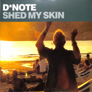 Front View : D Note - SHED MY SKIN (REISSUE) - 541 LABEL / 541969