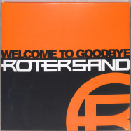 Front View : Rotersand - WELCOME TO GOODBYE (2LP, GATEFOLD BLACK VINYL) - Dependent / MIND 367