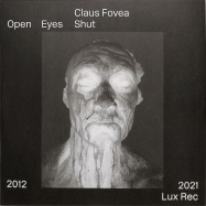 Front View : Claus Fovea - OPEN EYES SHUT (LP) - Lux Rec / LXRC48